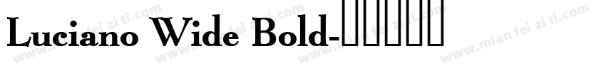 Luciano Wide Bold字体转换